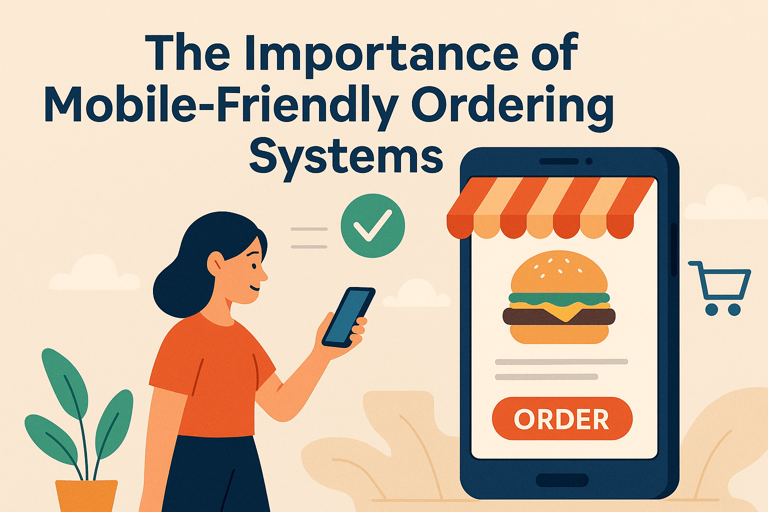The Importance of Mobile-Friendly Ordering Systems